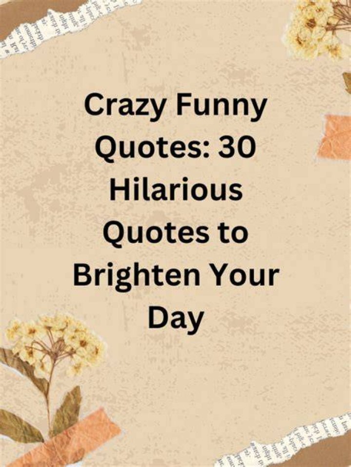 Laugh Out Loud: Giggle-Inducing Quotes To Brighten Your Day